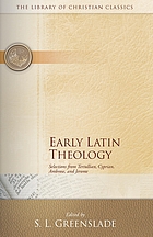 Early Latin theology : selections from Tertullian, Cyprian, Ambrose, and Jerome