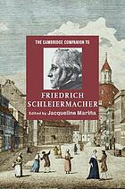The Cambridge companion to Friedrich Schleiermacher