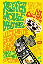 Reefer movie madness : the ultimate stoner film guide