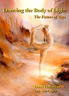 Dancing the body of light : the future of yoga
