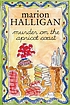 Murder on the apricot coast 著者： Marion Halligan