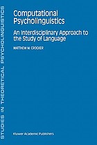 Computational psycholinguistics : an interdisciplinary approach to the study of language