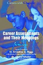 Career assessments and their meanings by Ellyn Sanna
