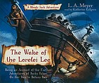 The wake of the Lorelei Lee : being an account of the adventures of Jacky Faber on her way to Botany Bay