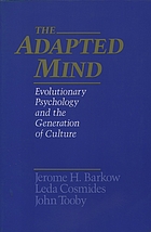 The Adapted mind : evolutionary psychology and the generation of culture