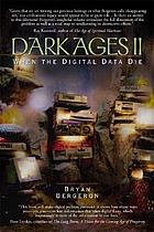 Dark Ages II : when the digital data die