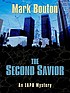 The second savior : an LAPD mystery by  Mark Bouton 