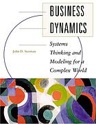 Business dynamics : systems thinking and modeling for a complex world