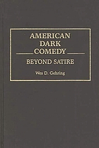American dark comedy : beyond satire