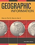 Geographic information : how to find it, how to... by  Jenny Marie Johnson 