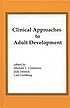 Clinical approaches to adult development von Michael L Commons