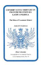 Conservative thought in twentieth century Latin America : the ideas of Laureano Gómez