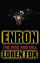 Enron : the rise and fall
