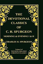 Morning and evening : a book of daily devotions ; Morning and evening II : a second year of daily devotions