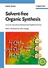 Solvent-free organic synthesis