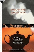The republic of tea : the story of the creation of a business, as told through the personal letters of its founders