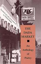 The Dada market : an anthology of poetry
