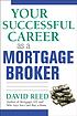 Your successful career as a mortgage broker von David Reed