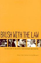 Brush with the law : the true story of law school today at Harvard and Stanford