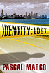 Identity : lost. by  Pascal Marco 