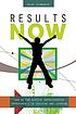 Results now : how we can achieve unprecedented... by  Michael J Schmoker 