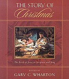 The story of Christmas : the birth of Jesus in Scripture and song
