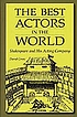 The best actors in the world : Shakespeare and... por David Grote