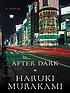 After dark 著者： Haruki Murakami