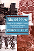 Rio del Norte : people of the Upper Rio Grande from earliest times to the Pueblo revolt