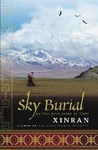 Sky burial : an epic love story of Tibet