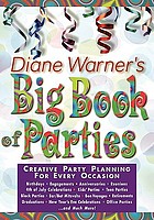 Diane Warner's big book of parties : creative party planning for every occasion