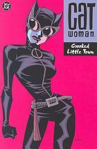 Catwoman : crooked little town