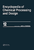 Encyclopedia of chemical processing and design. 12, Corrosion to cottonseed