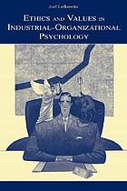 Ethics and values in industrial-organizational psychology