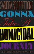 Gonna take a homicidal journey