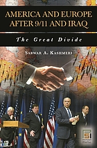 America and Europe after 9/11 and Iraq : the great divide