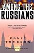 Among the Russians por Colin Thubron
