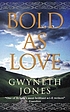 Bold as love 著者： Gwyneth A Jones