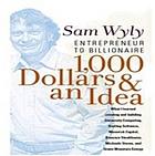 1,000 dollars and an idea : entrepreneur to billionaire