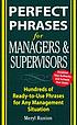 Perfect phrases for managers and supervisors de Meryl Runion