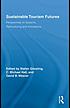 Sustainable tourism futures : perspectives on... by Stefan Gössling