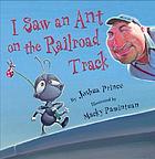 I saw an ant on the railroad track