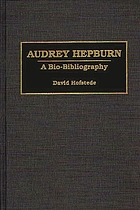 Audrey Hepburn : a bio-bibliography