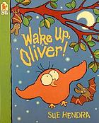 Wake up, Oliver