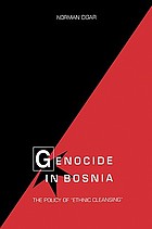 Genocide in Bosnia : the policy of 