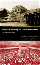 Corporate financing and governance in Japan : the road to the future