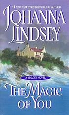 The magic of you : a Malory novel