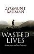 Wasted lives : modernity and its outcasts de Zygmunt Bauman