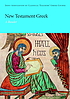 New Testament Greek : a reader by  Joint Association of Classical Teachers. Greek Course. 