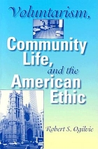 Voluntarism, community life, and the American ethic